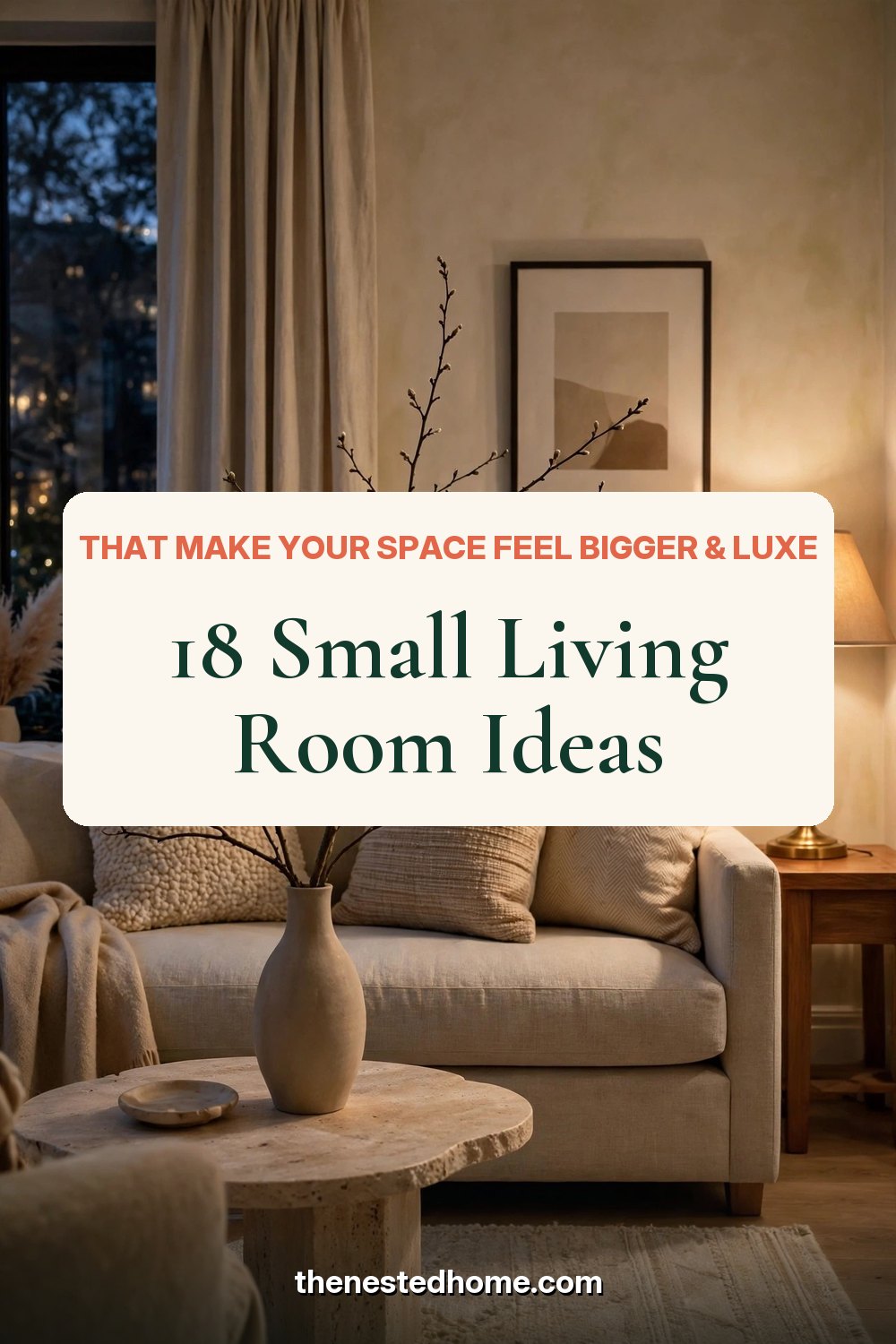18 Small Living Room Ideas That Make Your Space Feel Bigger & Luxe pin