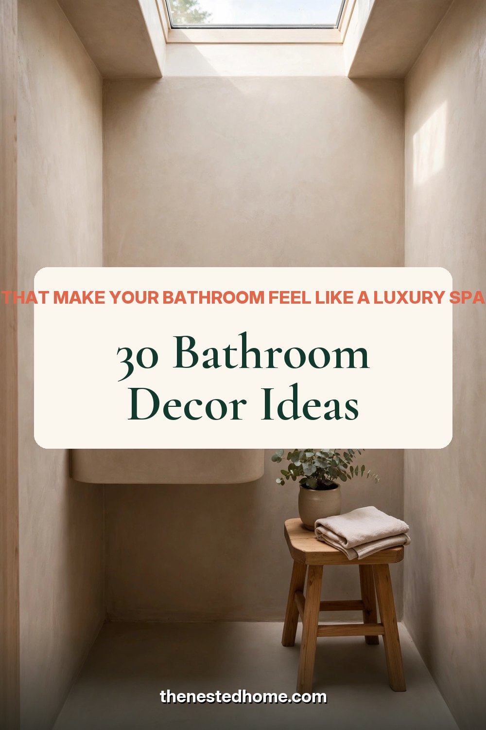 30 Bathroom Decor Ideas That Make Your Bathroom Feel Like a Luxury Spa pin